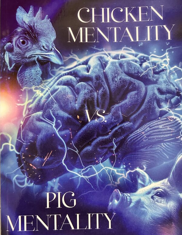 Chicken Mentality vs Pig Mentality